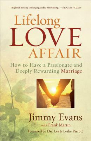 Libro Lifelong Love Affair - How to Have a Passionate and Deeply Rewarding Marriage Jimmy Evans