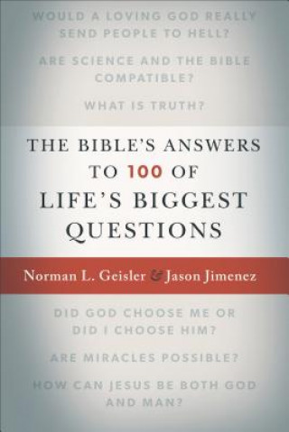 Kniha Bible`s Answers to 100 of Life`s Biggest Questions Norman L. Geisler