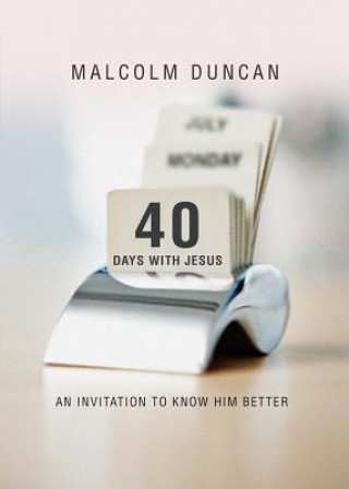 Kniha 40 Days with Jesus Malcolm Duncan