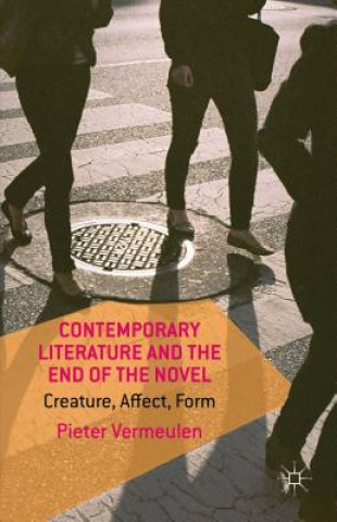 Carte Contemporary Fiction and the End of the Novel Pieter Vermeulen