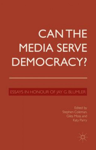 Könyv Can the Media Serve Democracy? S. Coleman