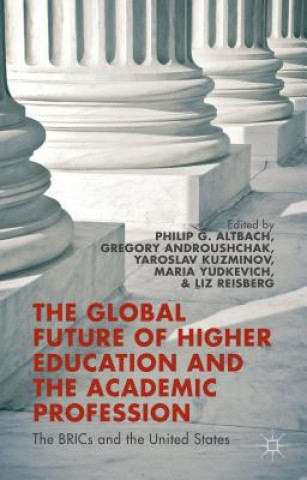 Kniha Global Future of Higher Education and the Academic Profession Maria Yudkevich