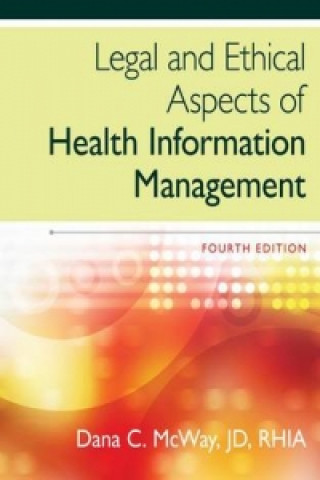 Buch Legal and Ethical Aspects of Health Information Management Dana C McWay