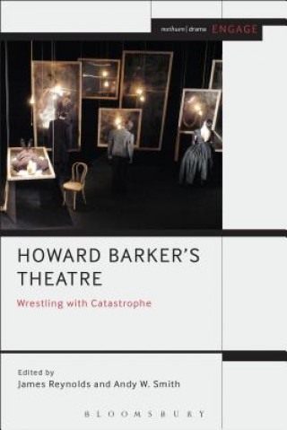 Książka Howard Barker's Theatre: Wrestling with Catastrophe James Reynolds