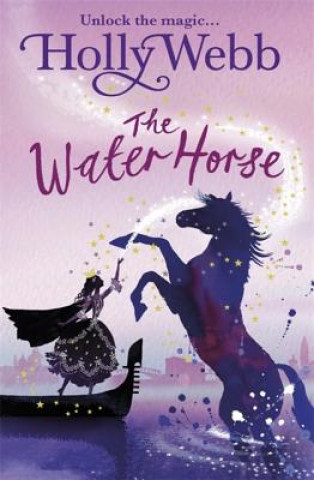 Książka A Magical Venice story: The Water Horse Holly Webb