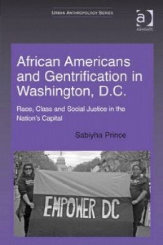 Carte African Americans and Gentrification in Washington, D.C. Sabiyha Prince
