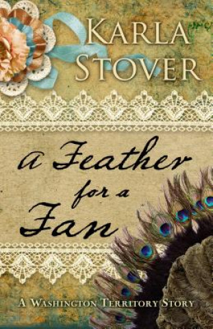 Carte Feather for a Fan Karla Stover