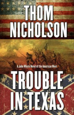 Kniha Trouble in Texas Thom Nicholson