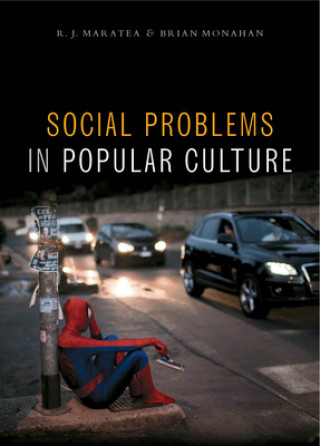 Knjiga Social Problems in Popular Culture R.J. Manatea