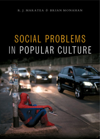 Livre Social Problems in Popular Culture R. J. Maratea