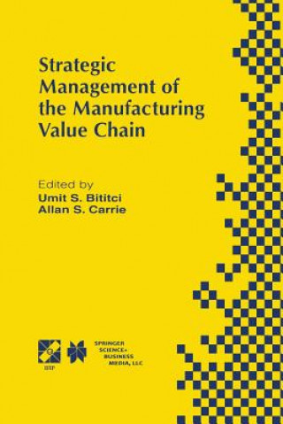 Книга Strategic Management of the Manufacturing Value Chain Umit S. Bititci