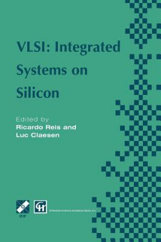 Könyv VLSI: Integrated Systems on Silicon Ricardo A. Reis
