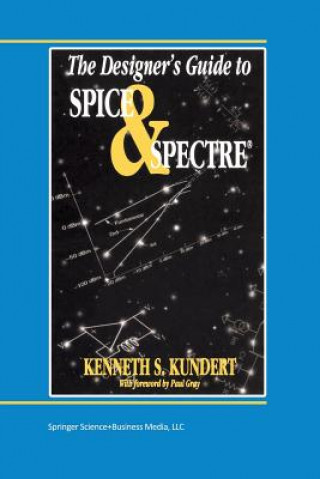 Kniha Designer's Guide to Spice and Spectre (R) Ken Kundert