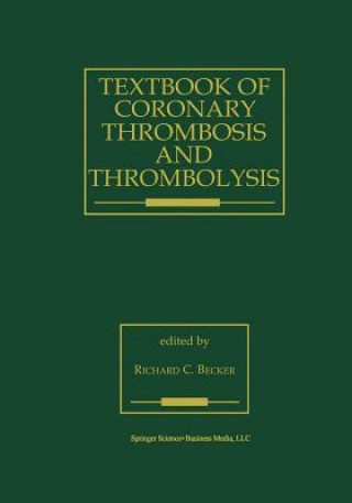 Book Textbook of Coronary Thrombosis and Thrombolysis R. C. Becker