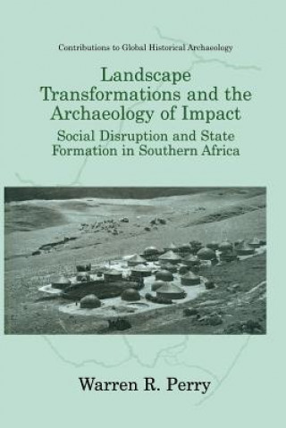 Könyv Landscape Transformations and the Archaeology of Impact Warren R. Perry