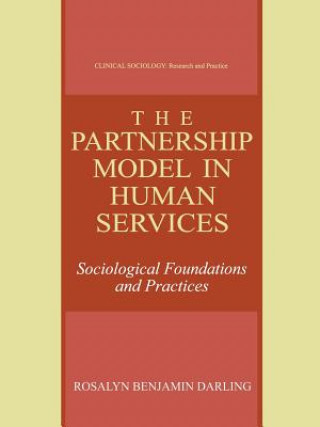 Kniha Partnership Model in Human Services Rosalyn Benjamin Darling