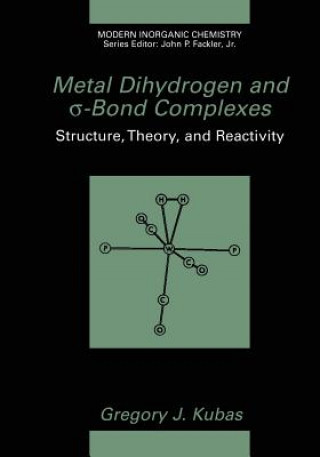 Kniha Metal Dihydrogen and  -Bond Complexes Gregory J. Kubas