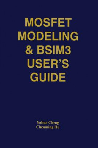Könyv MOSFET Modeling & BSIM3 User's Guide Yuhua Cheng