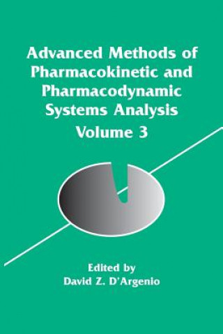 Книга Advanced Methods of Pharmacokinetic and Pharmacodynamic Systems Analysis David D'Argenio