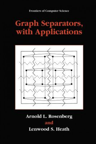 Livre Graph Separators, with Applications Arnold L. Rosenberg