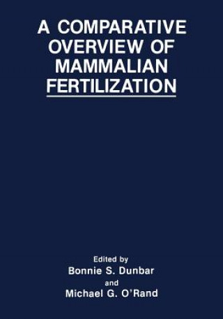 Buch Comparative Overview of Mammalian Fertilization Bonnie S. Dunbar