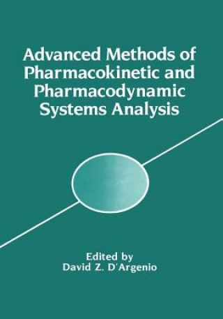 Kniha Advanced Methods of Pharmacokinetic and Pharmacodynamic Systems Analysis David D'Argenio