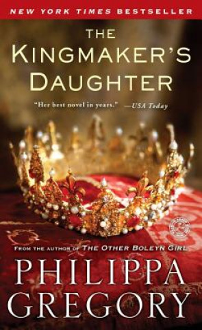 Книга The Kingmaker's Daughter Philippa Gregory