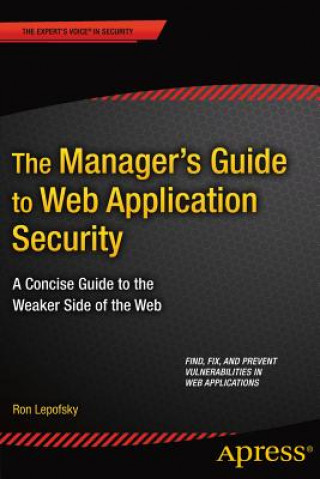 Knjiga Manager's Guide to Web Application Security Ron Lepofsky