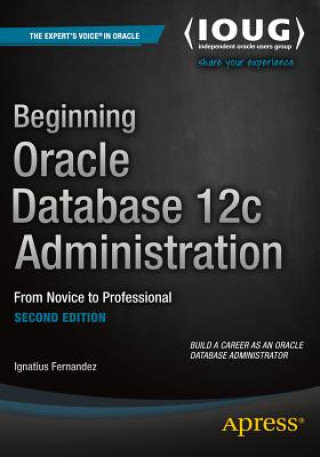 Kniha Beginning Oracle Database 12c Administration Ignatius Fernandez