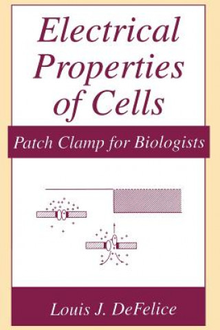 Book Electrical Properties of Cells Louis J. DeFelice