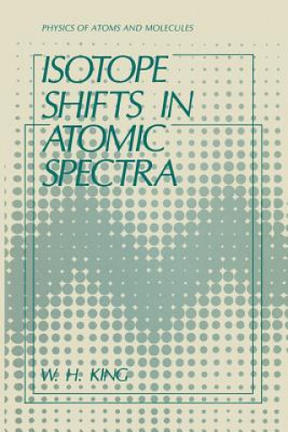 Könyv Isotope Shifts in Atomic Spectra W.H. King