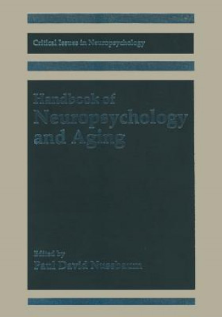 Carte Handbook of Neuropsychology and Aging Paul David Nussbaum