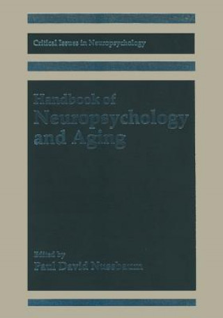 Knjiga Handbook of Neuropsychology and Aging Paul David Nussbaum