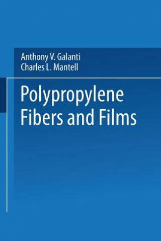 Książka Polypropylene Fibers and Films Anthony V. Galanti