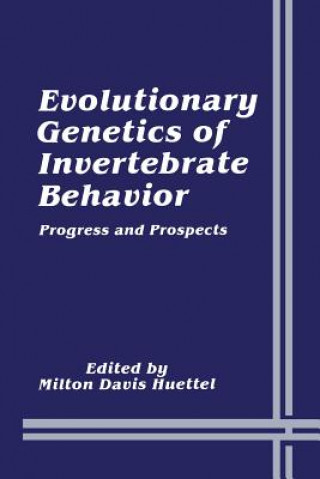 Könyv Evolutionary Genetics of Invertebrate Behavior Milton Davis Huettel