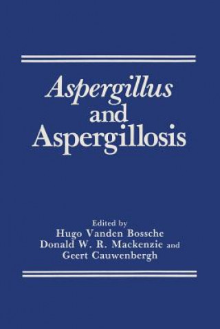 Könyv Aspergillus and Aspergillosis Hugo Van Den Bossche
