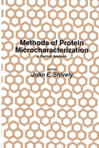 Kniha Methods of Protein Microcharacterization John E. Shively