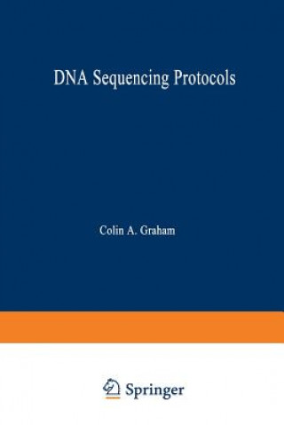 Kniha DNA Sequencing Protocols Colin A Graham