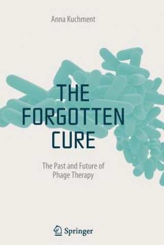 Carte The Forgotten Cure Anna Kuchment