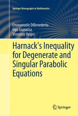 Livre Harnack's Inequality for Degenerate and Singular Parabolic Equations Emmanuele DiBenedetto