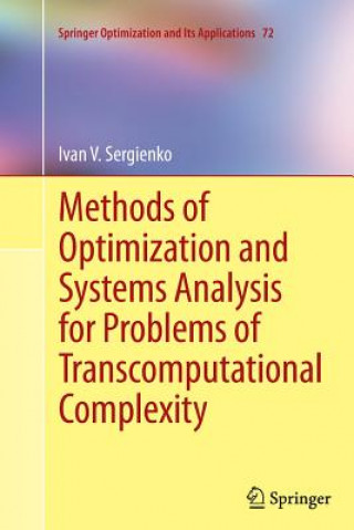 Kniha Methods of Optimization and Systems Analysis for Problems of Transcomputational Complexity Ivan V. Sergienko