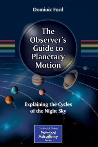 Książka Observer's Guide to Planetary Motion Dominic Ford