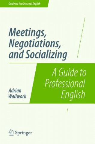 Könyv Meetings, Negotiations, and Socializing Adrian Wallwork