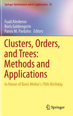 Kniha Clusters, Orders, and Trees: Methods and Applications Fuad Aleskerov