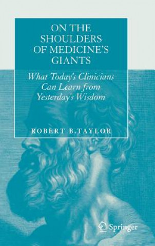 Buch On the Shoulders of Medicine's Giants Robert B. Taylor