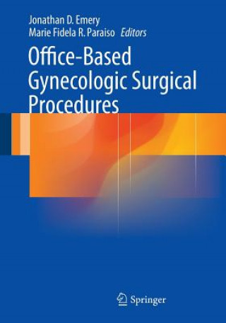 Könyv Office-Based Gynecologic Surgical Procedures Jonathan D. Emery