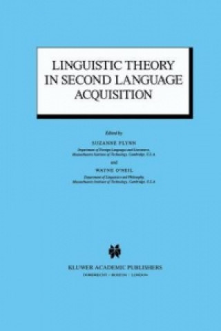 Kniha Linguistic Theory in Second Language Acquisition William J. O'Neil