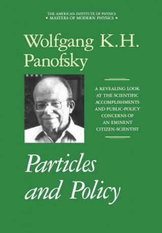 Könyv Particles and Policy Wolfgang K. H. Panofsky
