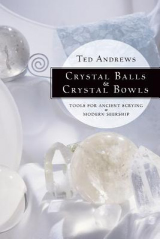Carte Crystal Balls and Crystal Bowls Ted Andrews