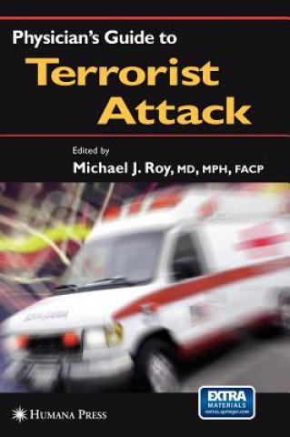 Knjiga Physician's Guide to Terrorist Attack Michael J. Roy